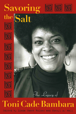 Savoring the Salt: The Legacy of Toni Cade Bambara